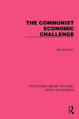 The Communist Economic Challenge - David Ingram - cover