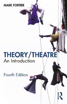 Theory/Theatre: An Introduction - Mark Fortier - cover