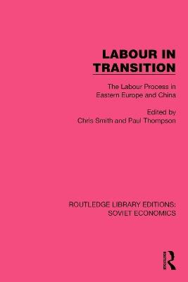 Labour in Transition: The Labour Process in Eastern Europe and China - cover
