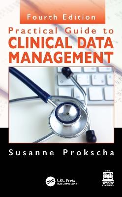 Practical Guide to Clinical Data Management - Susanne Prokscha - cover