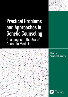 Practical Problems and Approaches in Genetic Counseling: Challenges in the Era of Genomic Medicine - cover