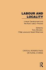 Labour and Locality: Uneven Development and the Rural Labour Process