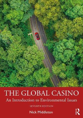 The Global Casino: An Introduction to Environmental Issues - Nick Middleton - cover