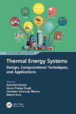 Thermal Energy Systems: Design, Computational Techniques, and Applications