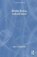 Muslim Eurasia: Conflicting Legacies - cover