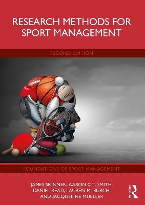 Research Methods for Sport Management - James Skinner,Aaron C.T. Smith,Daniel Read - cover