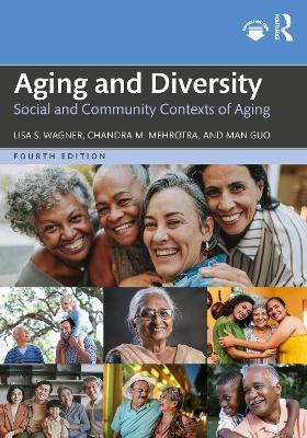 Aging and Diversity: Social and Community Contexts of Aging - Lisa Wagner,Chandra M Mehrotra,Man Guo - cover