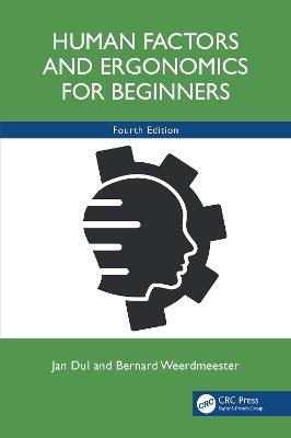 Human Factors and Ergonomics for Beginners - Jan Dul,Bernard Weerdmeester - cover