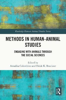 Methods in Human-Animal Studies: Engaging With Animals Through the Social Sciences - cover
