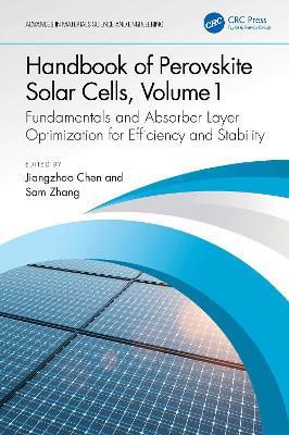 Handbook of Perovskite Solar Cells, Volume 1: Fundamentals and Absorber Layer Optimization for Efficiency and Stability - cover