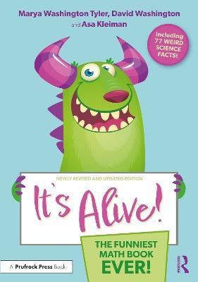 It's Alive!: The Funniest Math Book Ever! - Marya Washington Tyler,David Washington,Asa Kleiman - cover