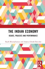 The Indian Economy: Issues, Policies and Performance