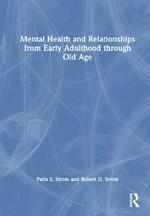 Mental Health and Relationships from Early Adulthood through Old Age