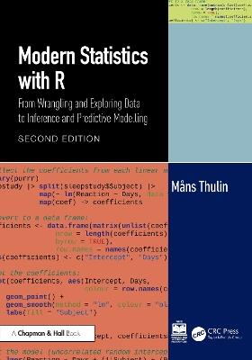 Modern Statistics with R: From Wrangling and Exploring Data to Inference and Predictive Modelling - Måns Thulin - cover
