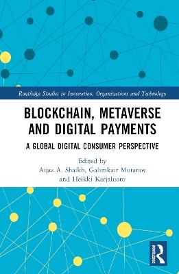 Blockchain, Metaverse, and Digital Payments: A Global Digital Consumer Perspective - cover