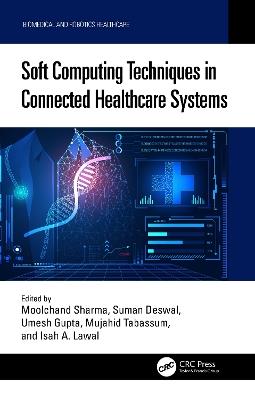 Soft Computing Techniques in Connected Healthcare Systems - cover