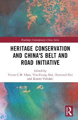 Heritage Conservation and China's Belt and Road Initiative - cover