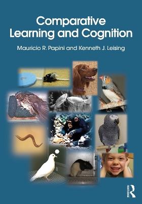Comparative Learning and Cognition - Mauricio R. Papini,Kenneth J. Leising - cover