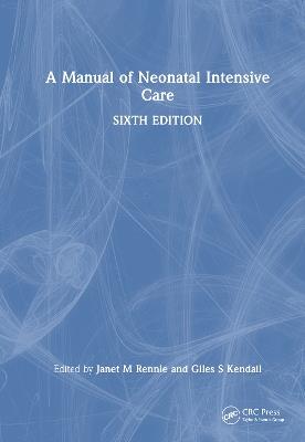 A Manual of Neonatal Intensive Care - cover