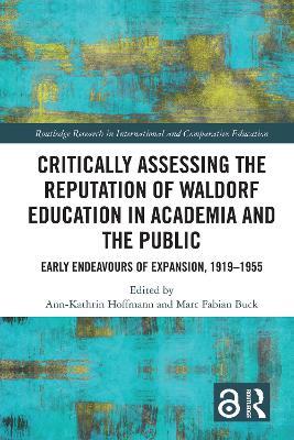Critically Assessing the Reputation of Waldorf Education in Academia and the Public: Early Endeavours of Expansion, 1919–1955 - cover