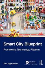 Smart City Blueprint: Framework, Technology, Platform