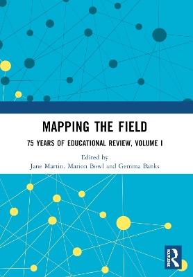 Mapping the Field: 75 Years of Educational Review, Volume I - cover