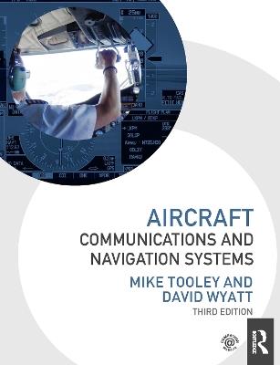 Aircraft Communications and Navigation Systems - Mike Tooley,David Wyatt - cover