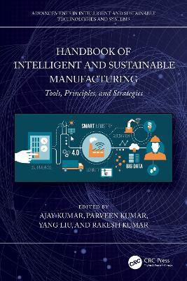 Handbook of Intelligent and Sustainable Manufacturing: Tools, Principles, and Strategies - cover