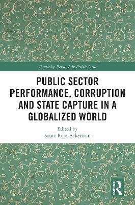 Public Sector Performance, Corruption and State Capture in a Globalized World - cover