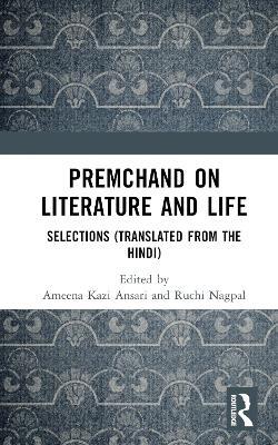 Premchand on Literature and Life: Selections (Translated from the Hindi) - cover