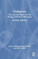 Predisposed: The Left, The Right, and the Biology of Political Differences