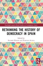 Rethinking the History of Democracy in Spain