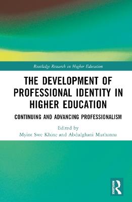 The Development of Professional Identity in Higher Education: Continuing and Advancing Professionalism - cover
