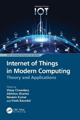 Internet of Things in Modern Computing: Theory and Applications - cover
