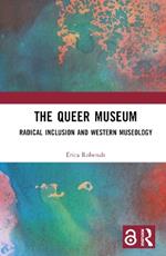 The Queer Museum: Radical Inclusion and Western Museology