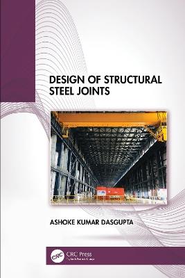 Design of Structural Steel Joints - Ashoke Kumar Dasgupta - cover