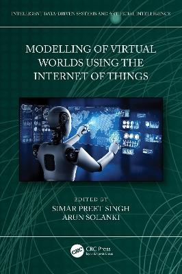 Modelling of Virtual Worlds Using the Internet of Things - cover