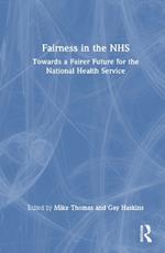 Fairness in the NHS: Towards a Fairer Future for the National Health Service