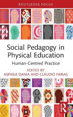 Social Pedagogy in Physical Education: Human-Centred Practice - cover