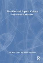 The Bible and Popular Culture: From Genesis to Revelation
