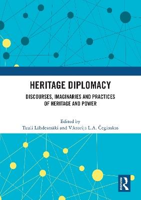 Heritage Diplomacy: Discourses, Imaginaries and Practices of Heritage and Power - cover