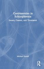 Controversies in Schizophrenia: Issues, Causes, and Treatment