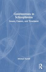Controversies in Schizophrenia: Issues, Causes, and Treatment