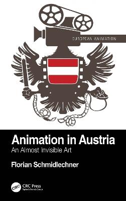 Animation in Austria: An Almost Invisible Art - Florian Schmidlechner - cover