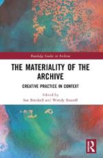 The Materiality of the Archive: Creative Practice in Context