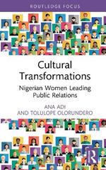 Cultural Transformations: Nigerian Women Leading Public Relations