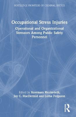 Occupational Stress Injuries: Operational and Organizational Stressors Among Public Safety Personnel - cover