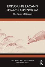 Exploring Lacan’s Encore Seminar XX: The Torus of Reason