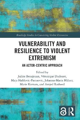Vulnerability and Resilience to Violent Extremism: An Actor-Centric Approach - cover