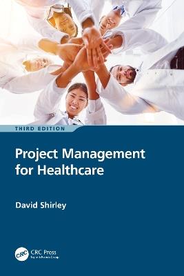 Project Management for Healthcare - David Shirley - cover